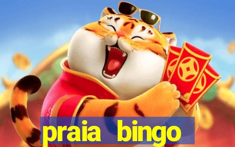 praia bingo dinheiro infinito 2022